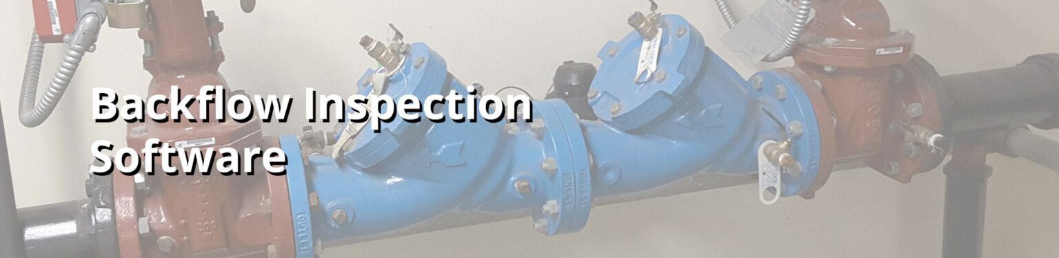 Water Backflow-Cross Connection Inspection Test App